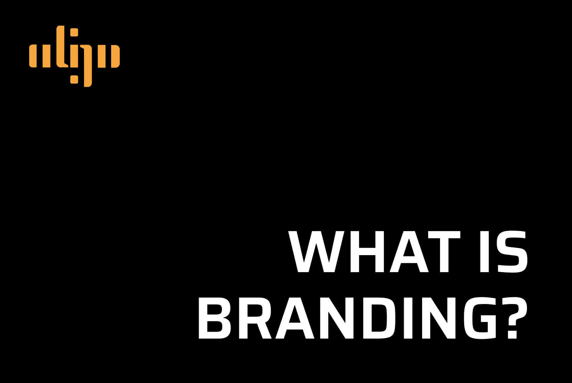 What is Branding? The important basics